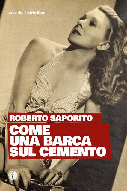 Come una barca sul cemento - Roberto Saporito - copertina
