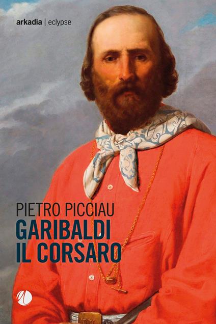 Garibaldi il corsaro - Pietro Picciau - copertina