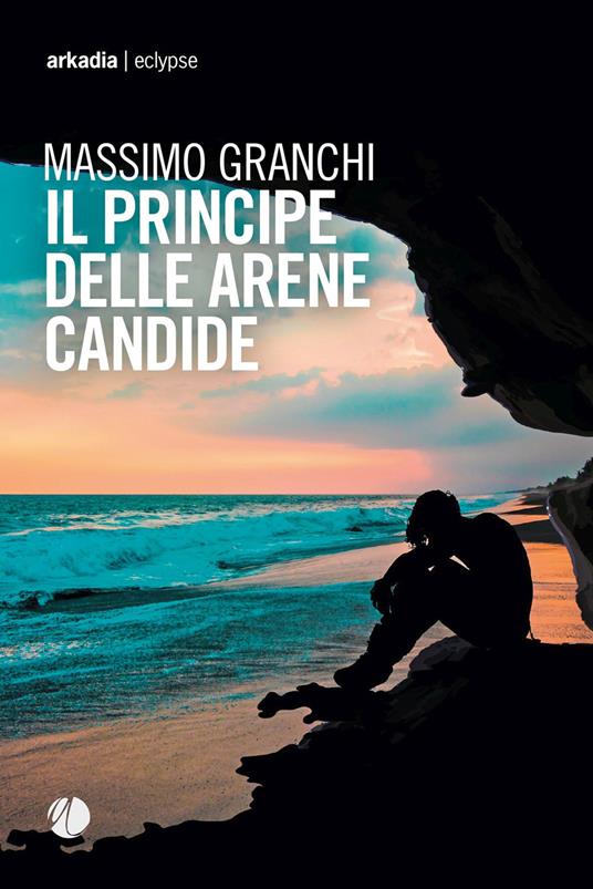Il principe delle arene candide - Massimo Granchi - copertina