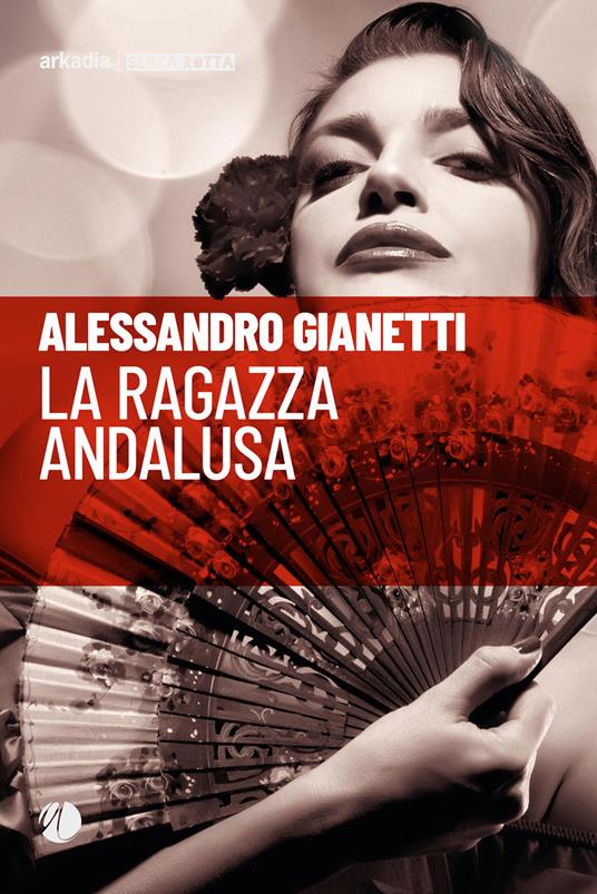 La ragazza andalusa - Alessandro Gianetti - copertina