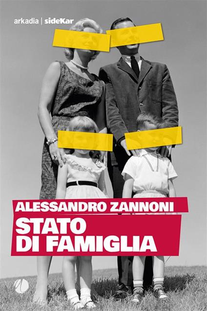 Stato di famiglia - Alessandro Zannoni - ebook