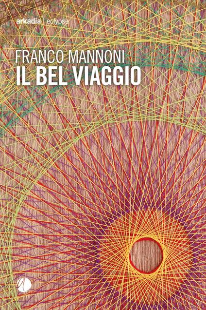 Il bel viaggio - Franco Mannoni - copertina