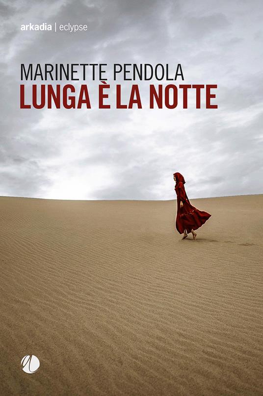 Lunga è la notte - Marinette Pendola - ebook