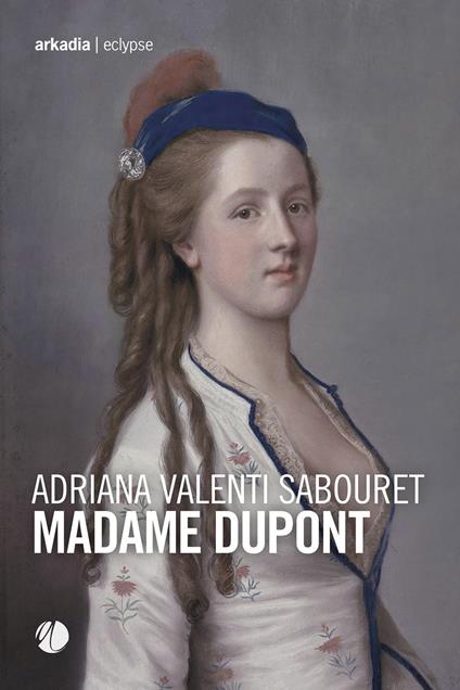Madame Dupont - Adriana Valenti Sabouret - copertina
