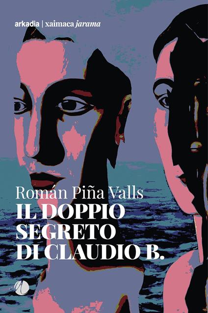 Il doppio segreto di Claudio B. - Román Piña Valls - copertina