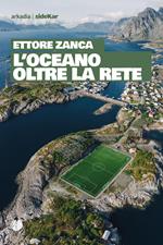 L'oceano oltre la rete
