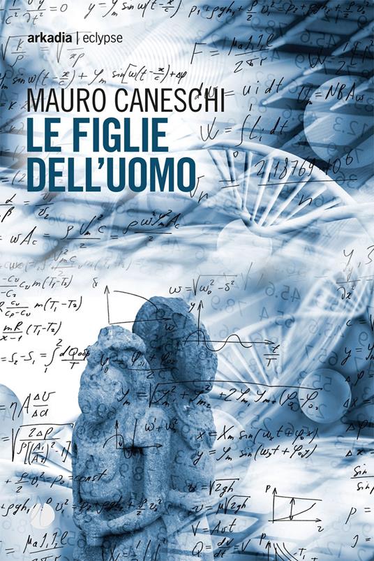 Le figlie dell'uomo - Mauro Caneschi - ebook