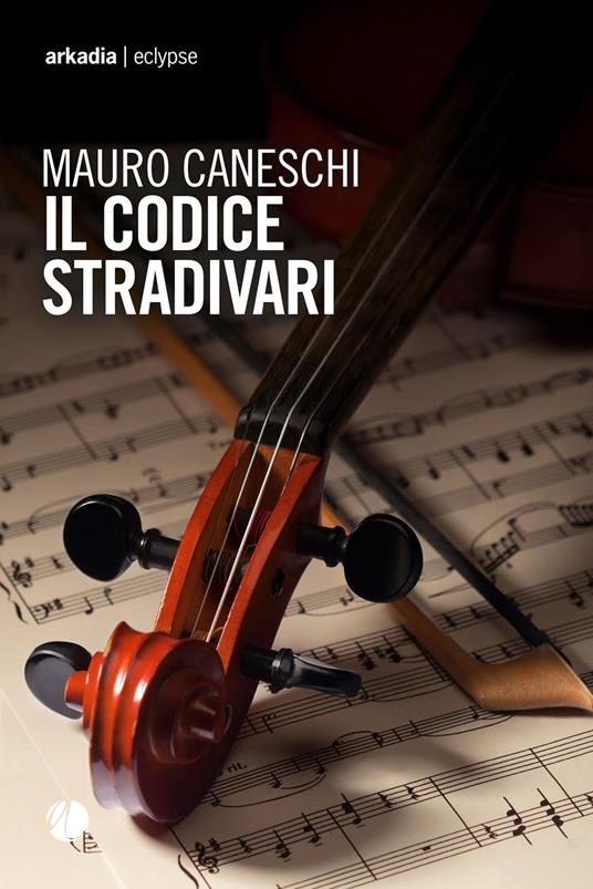 Il codice Stradivari - Mauro Caneschi - copertina