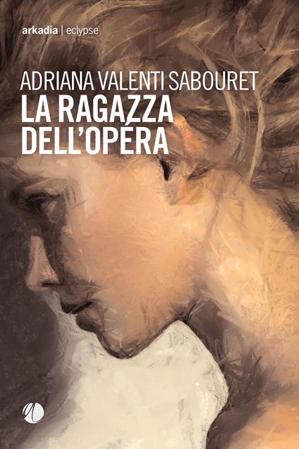 La ragazza dell'Opéra - Adriana Valenti Sabouret - copertina