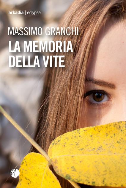 La memoria della vite - Massimo Granchi - copertina