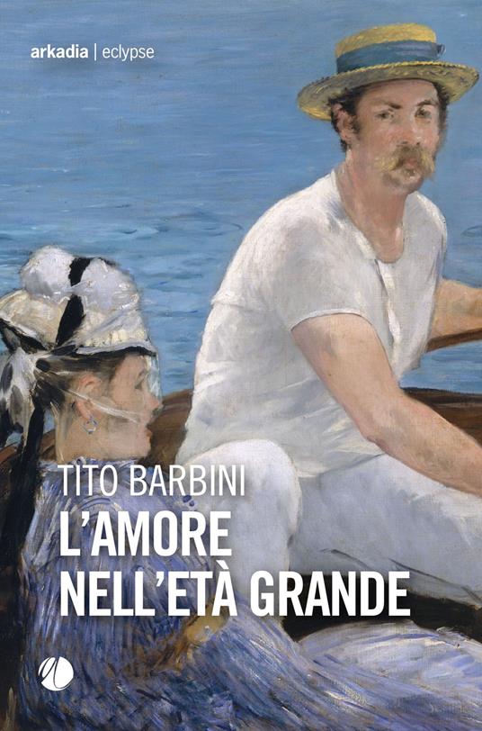 L'amore nell'età grande - Tito Barbini - copertina