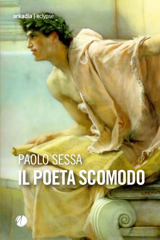 Il poeta scomodo - Paolo Sessa - copertina