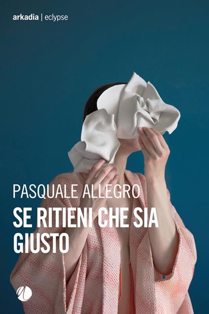 Se ritieni che sia giusto - Pasquale Allegro - ebook
