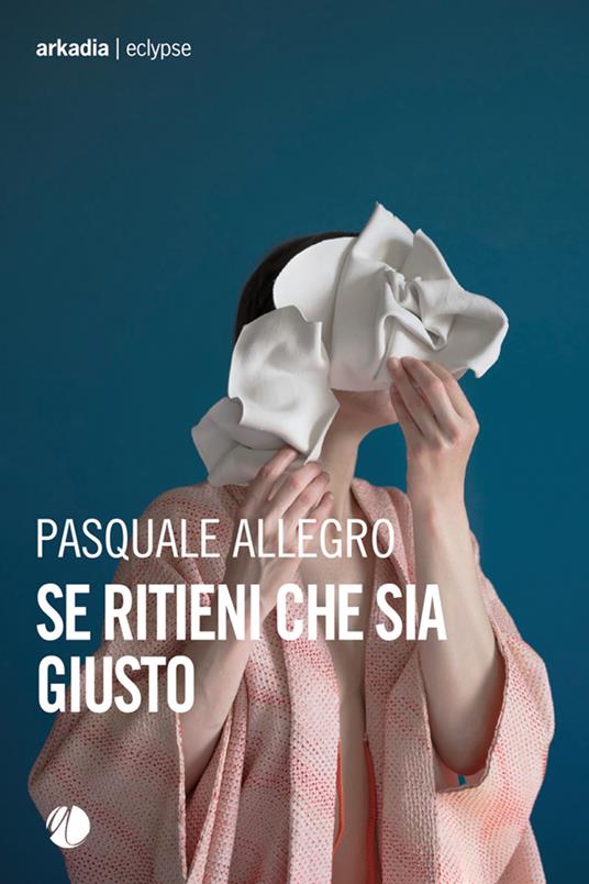 Se ritieni che sia giusto - Pasquale Allegro - ebook