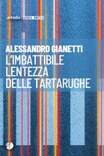 L'imbattibile lentezza delle tartarughe