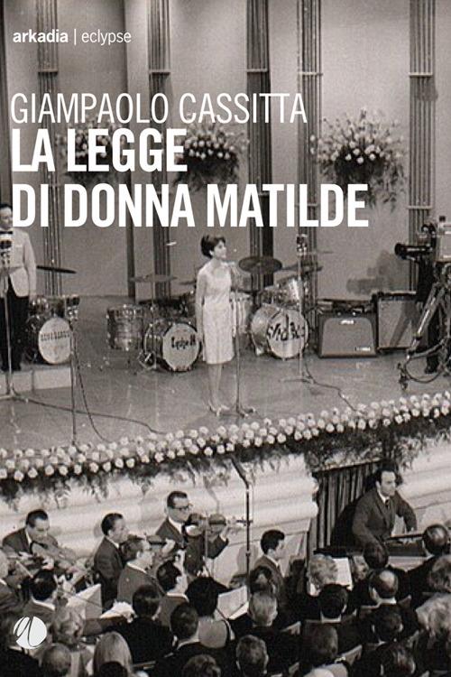 La legge di donna Matilde - Giampaolo Cassitta - ebook