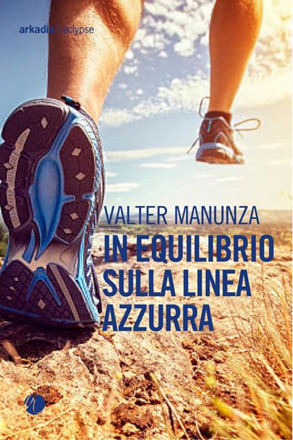 In equilibrio sulla linea azzurra - Valter Manunza - ebook