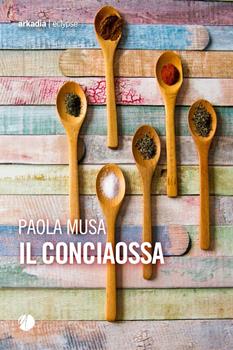 Libro Il conciaossa Paola Musa