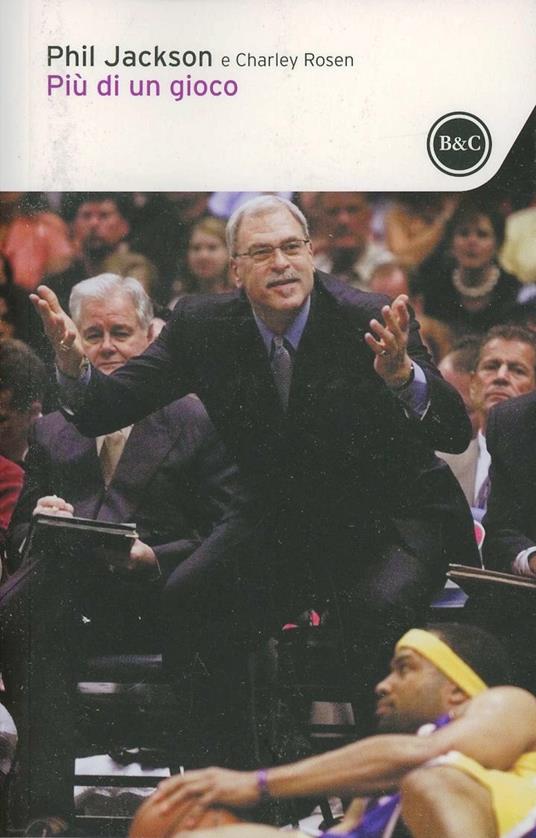Più di un gioco - Phil Jackson,Charley Rosen - copertina