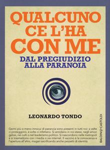 Qualcuno ce l'ha con me. Delirio e pregiudizio