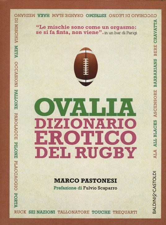 Ovalia. Dizionario erotico del rugby - Marco Pastonesi - copertina
