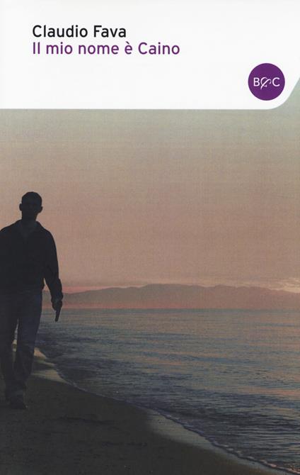 Il mio nome è Caino - Claudio Fava - copertina