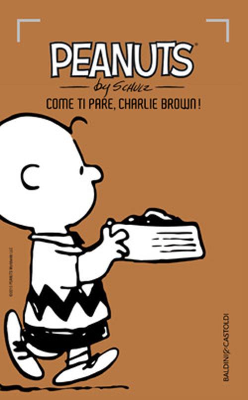 Come ti pare, Charlie Brown!. Vol. 2 - Charles M. Schulz - copertina