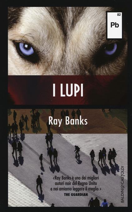 I lupi - Ray Banks - copertina