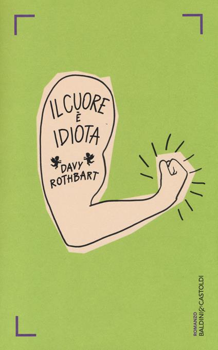 Il cuore è idiota - Davy Rothbart - copertina