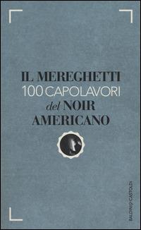 Cento capolavori del noir americano