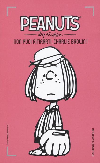 Non puoi ritirarti, Charlie Brown!. Vol. 9 - Charles M. Schulz - copertina