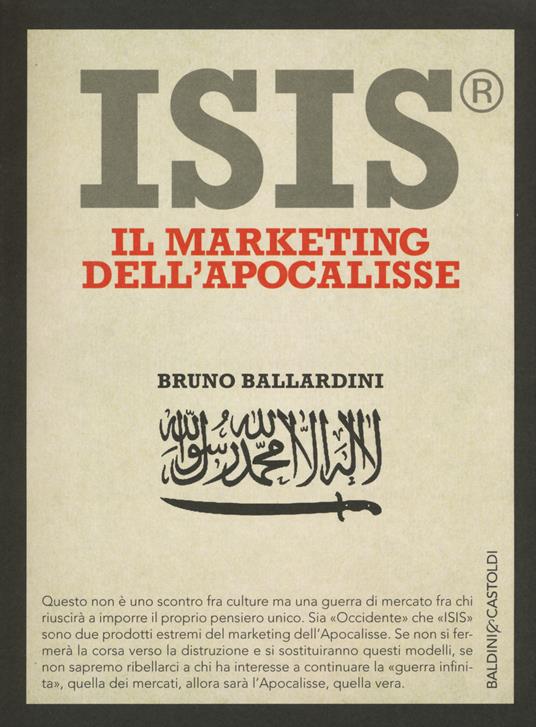 ISIS®. Il marketing dell'Apocalisse - Bruno Ballardini - copertina