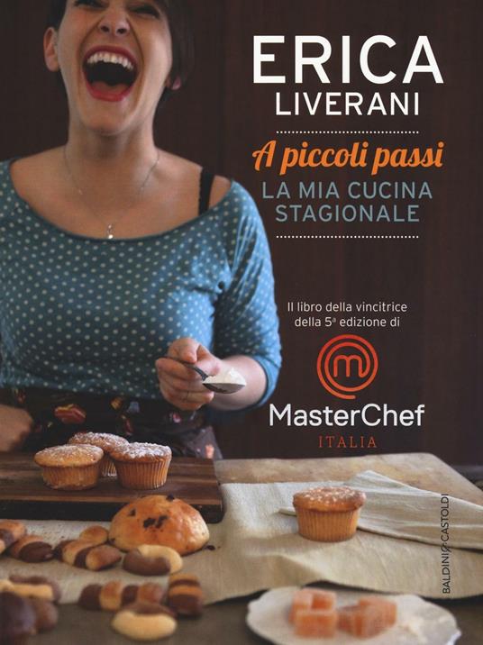 A piccoli passi. La mia cucina stagionale. Ediz. illustrata - Erica Liverani - copertina