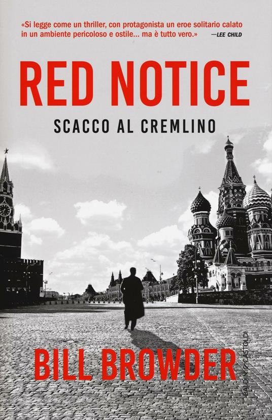 Red notice. Scacco al Cremlino - Bill Browder - copertina
