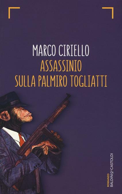Assassinio sulla Palmiro Togliatti - Marco Ciriello - copertina