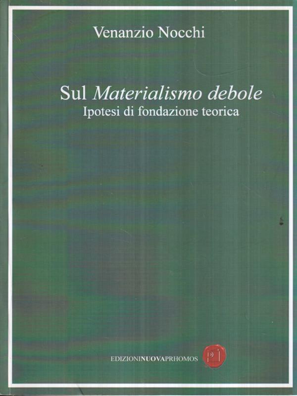Sul materialismo debole