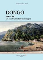 Dongo 1892-2003. Un secolo di notizie e immagini