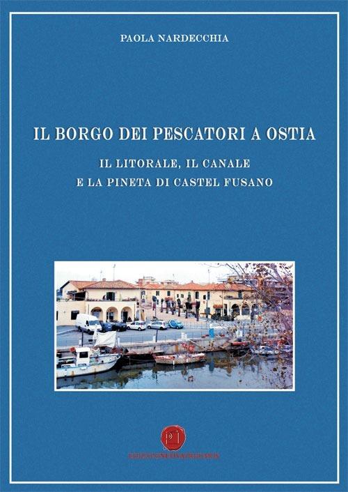 Il borgo dei pescatori di Ostia - Paola Nardecchia - copertina