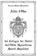 Albo d'oro del Collegio dei Nobili dell'Ordo Byzantinus Sancti Sepulchri