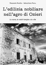 L' edilizia nobiliare nell'agro di Ozieri. La storia, le famiglie e le ville