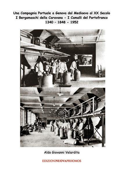 Una compagnia portuale a Genova dal Medioevo al XX secolo - Aldo Giovanni Velardita - copertina