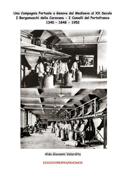 Una compagnia portuale a Genova dal Medioevo al XX secolo - Aldo Giovanni Velardita - copertina