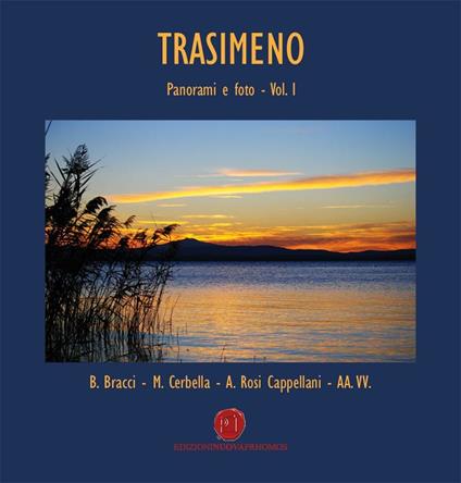 Trasimeno. Panorami e foto. Vol. 1 - Marco Cerbella,Barbara Bracci,Annalisa Rosi Cappellani - copertina