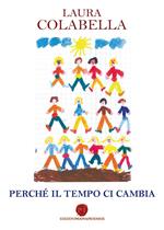 Perchè il tempo ci cambia 