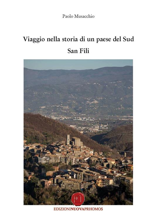 Viaggio nella storia di un paese del sud San Fili - Paolo Musacchio - copertina