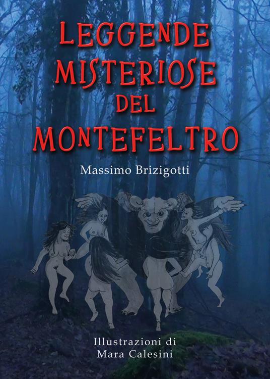 Leggende misteriose del Montefeltro - Massimo Brizigotti - copertina