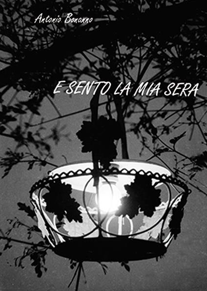 E sento la mia sera - Antonio Bonanno - copertina