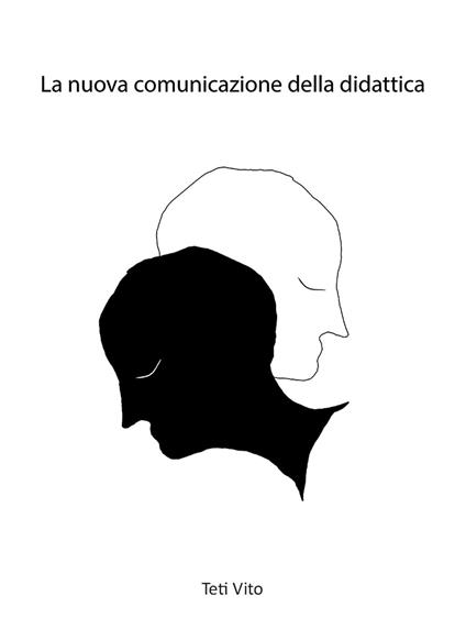 La nuova comunicazione della didattica - Vito Teti - copertina