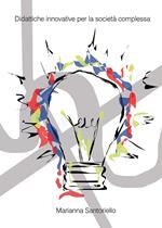 Didattiche innovative per la società complessa
