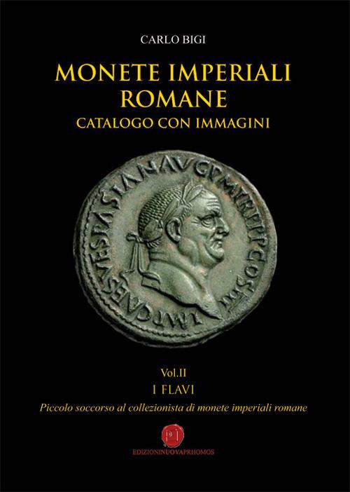 Monete imperiali romane. Vol. 2: Flavi, I. - Carlo Bigi - copertina